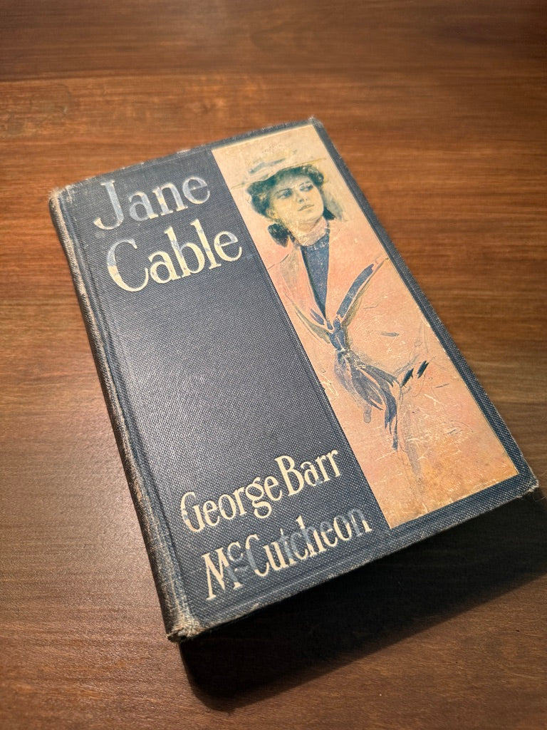 Jane Cable by George Barr McCutcheon, 1906 First Edition with Harrison Fisher Frontispiece
