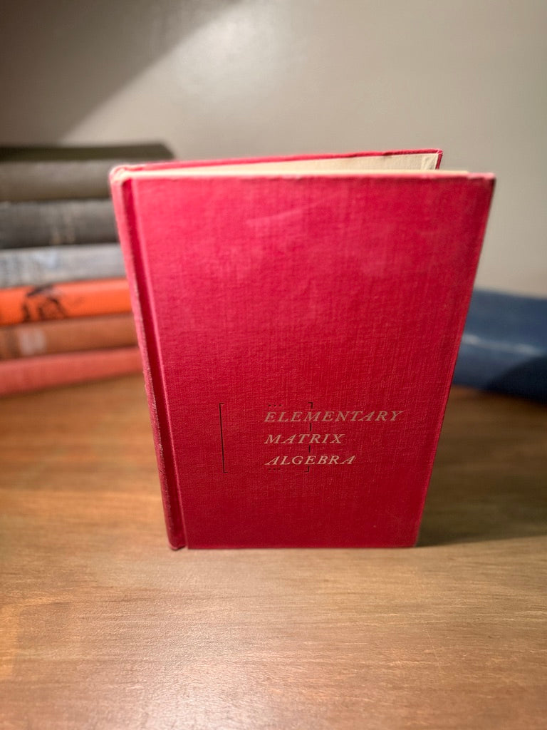 Elementary Matrix Algebra by Franz E. Hohn, 1960 Third Printing, Red Cloth Hardcover