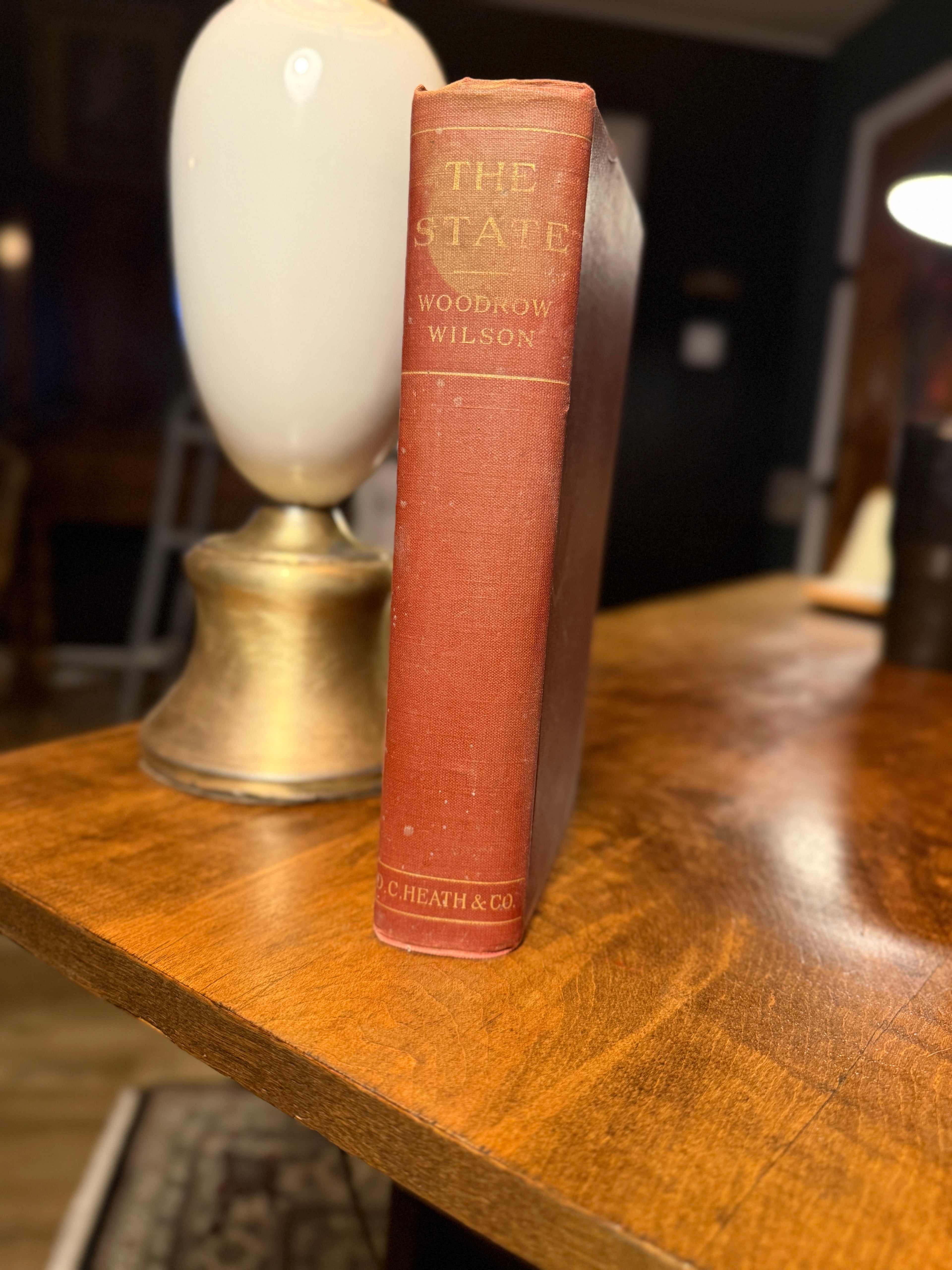 Woodrow Wilson’s The State — Original 1889 Academic Edition, D.C. Heath &amp; Co.